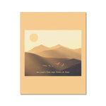 Be brave Fine Art Print